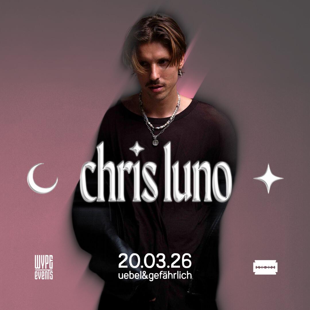 Chris Luno @ Uebel & Gefährlich Hamburg
